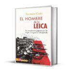 la-conspiracion-que-llevo-a-franco-al-poder:-la-historia-detras-de-‘el-hombre-de-la-leica’,-de-fermin-goni