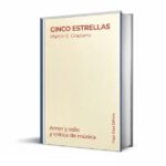 ‘cinco-estrellas’,-de-martin-graziano:-un-manifiesto-sobre-critica-musical-y-algoritmos