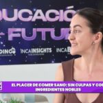 la-ultima-edicion-del-programa-conocernos-puso-el-foco-en-una-nueva-cultura-de-alimentacion-consciente