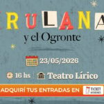 ticket-misiones-|-“irulana…-y-el-ogronte”-llega-a-posadas-este-23-de-mayo:-una-obra-que-pone-en-valor-la-voz-de-las-infancias
