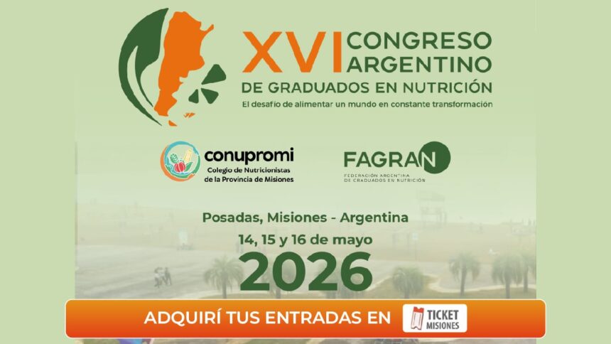 ticket-misiones-|-misiones-se-convierte-en-el-epicentro-de-la-nutricion:-llega-el-xvi-congreso-argentino-de-graduados-en-nutricion