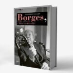 borges-apocrifo:-alejandro-vaccaro-desmonta-errores,-mitos-y-textos-falsamente-atribuidos