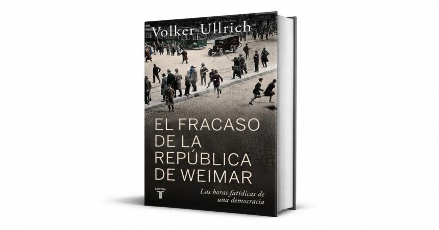 de-la-inflacion-al-tercer-reich:-el-derrumbe-de-la-republica-de-weimar-segun-volker-ullrich