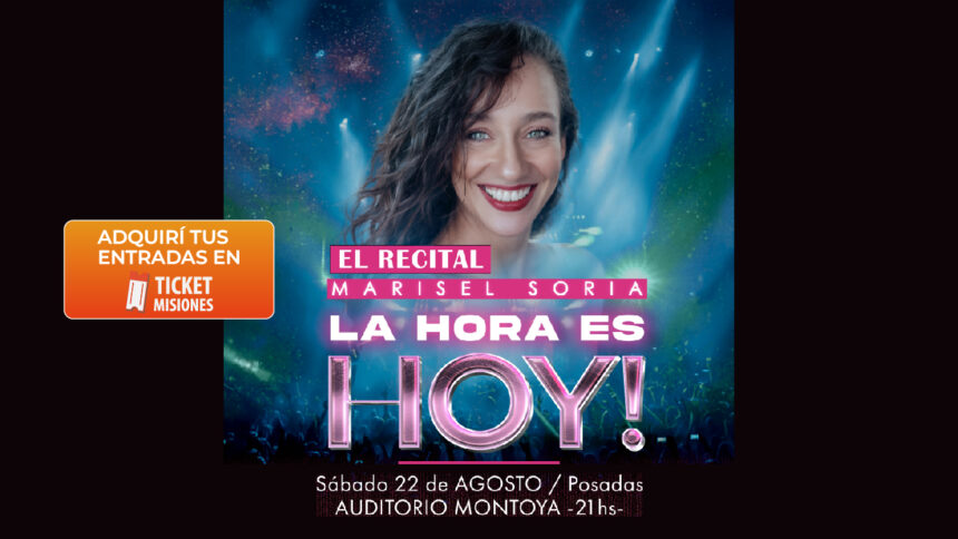 ticket-misiones-|-marisel-soria-llega-a-posadas-con-“la-hora-es-hoy”,-un-show-de-alta-energia-en-el-montoya