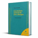¿por-que-seguimos-leyendo-a-roberto-arlt?-un-ensayo-propone-nuevas-claves-para-entenderlo