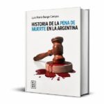 como-desaparecio-la-pena-de-muerte-en-argentina:-expedientes,-indultos-y-debates