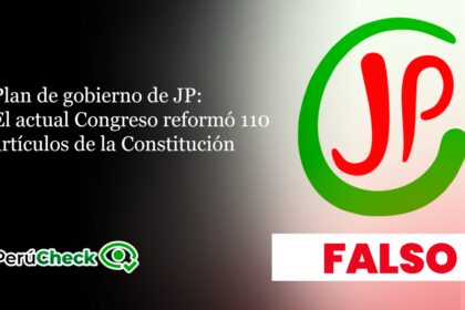 ¿el-actual-congreso-reformo-110-articulos-de-la-constitucion-de-1993?-es-falso-lo-que-afirma-el-plan-de-gobierno-de-juntos-por-el-peru