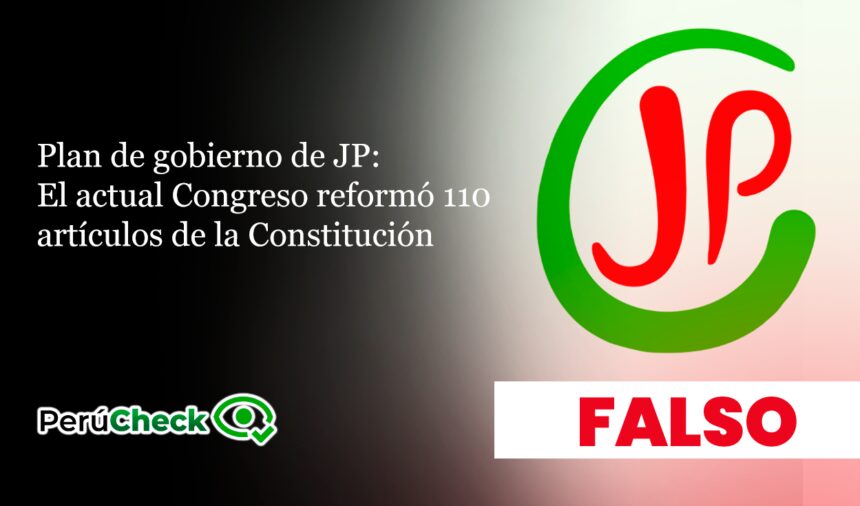 ¿el-actual-congreso-reformo-110-articulos-de-la-constitucion-de-1993?-es-falso-lo-que-afirma-el-plan-de-gobierno-de-juntos-por-el-peru