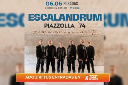 ticket-misiones-|-en-posadas-este-sabado-escalandrum-festeja-27-anos-y-sus-mil-conciertos-presentando-“piazzolla-74”