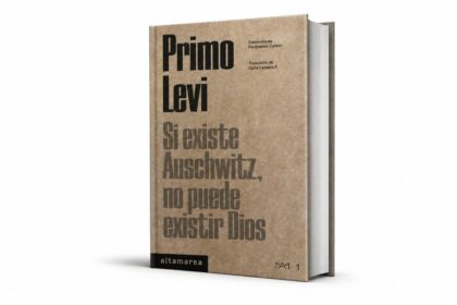 “si-existe-auschwitz,-no-puede-existir-dios”:-primo-levi-y-la-herida-abierta-del-holocausto