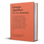 ‘la-voz-humana’:-un-ensayo-de-giorgio-agamben-para-explorar-el-lenguaje-y-filosofia