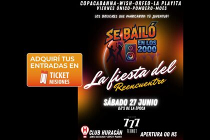 ticket-misiones-|-“se-bailo-en-los-2000”-llega-al-club-huracan-de-posadas-con-entradas-promo-2×1:-una-noche-para-revivir-los-clasicos