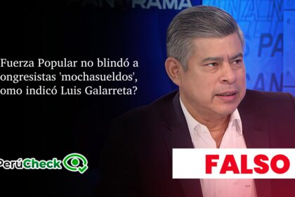 fuerza-popular-si-blindo-a-congresistas-mochasueldo,-contrario-a-lo-que-afirmo-luis-galarreta