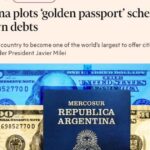 “pasaporte-dorado”:-el-financial-times-cree-que-milei-lo-lanzaria-este-ano-para-canjear-ciudadania-por-inversion,-sumar-dolares-y-cancelar-deuda
