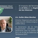 julian-baez,-representante-regional-de-la-omm-de-la-onu,-abrira-el-ciclo-de-conferencias-2026-sobre-el-impacto-de-el-nino-en-la-region-de-las-misiones
