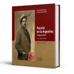 puccini-en-buenos-aires:-banquetes,-cacerias-y-el-hallazgo-de-una-obra-olvidada