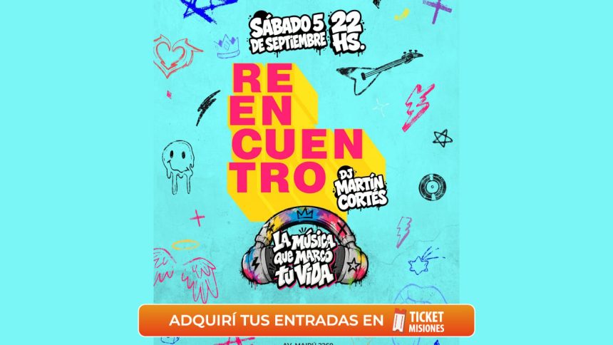 ticket-misiones-|-la-fiesta-«reencuentro»-llega-a-posadas-con-una-nueva-edicion-de-la-mano-del-dj-martin-cortes:-entradas-con-promo-disponible