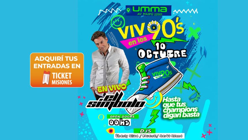 ticket-misiones-|-el-simbolo-llega-a-posadas-para-revivir-los-grandes-exitos-de-los-90-en-umma