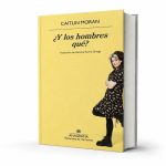 ¿que-significa-ser-hombre-hoy?-caitlin-moran-revisa-la-masculinidad-en-tiempos-de-feminismo