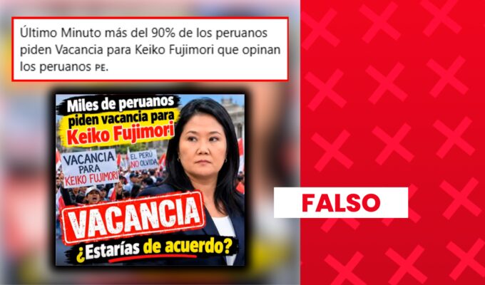 es-falso-que-mas-del-90%-de-los-peruanos-pida-la-vacancia-de-keiko-fujimori:-no-existe-una-encuesta-que-respalde-esa-cifra