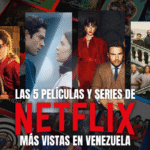¿cuales-son-las-producciones-mas-vistas-en-netflix-venezuela-esta-semana?