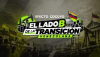 el-lado-b-de-la-transicion-venezolana-inicia-su-segunda-temporada