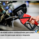 aumento-do-icms-sobre-combustiveis:-saiba-para-que-serve-o-imposto